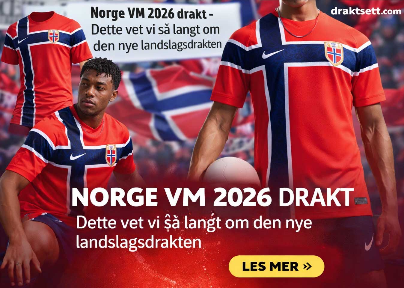Norge VM 2026 drakt – Dette vet vi så langt om den nye landslagsdrakten